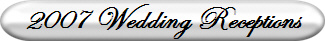 2007 Wedding Receptions