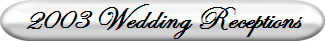 2003 Wedding Receptions