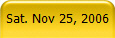 Sat. Nov 25, 2006