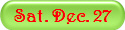 Sat. Dec. 27