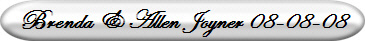 Brenda & Allen Joyner 08-08-08